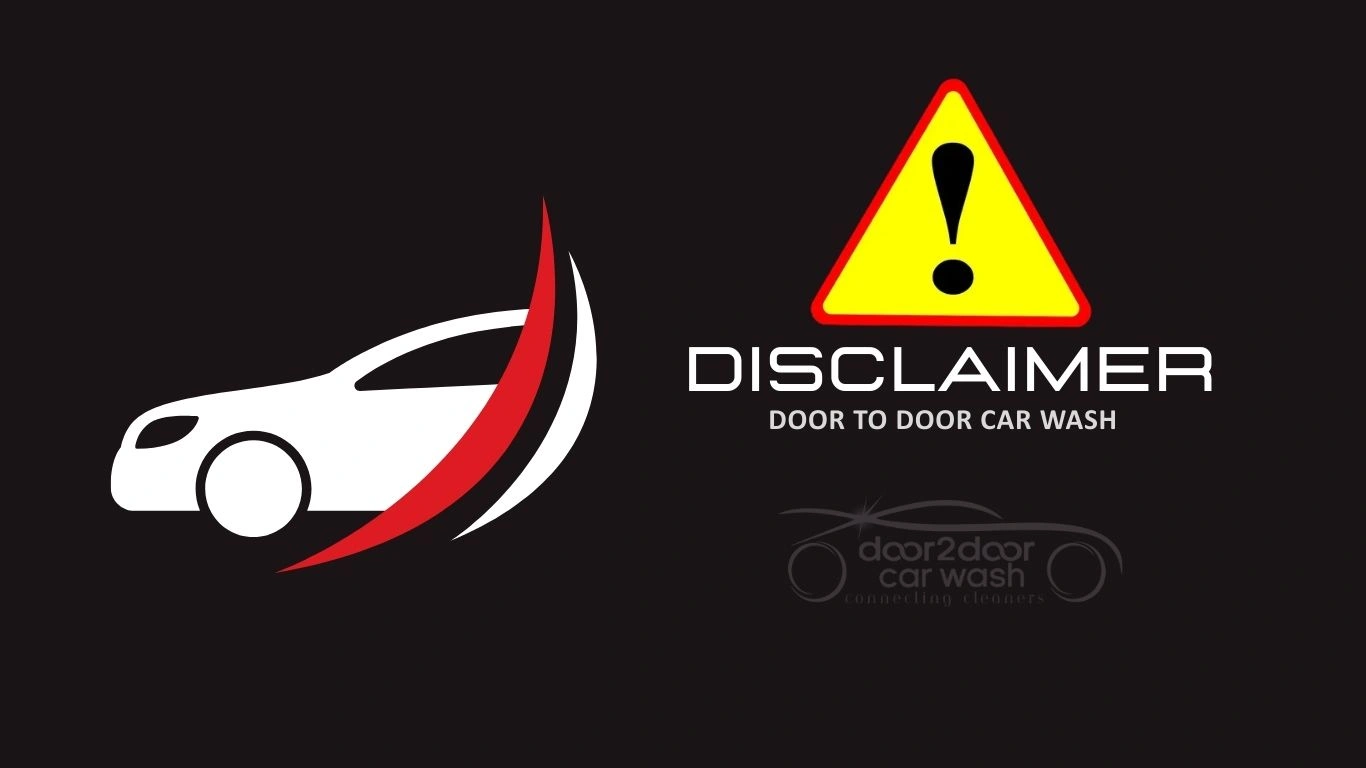 Disclaimer - Door2Door Car Wash®