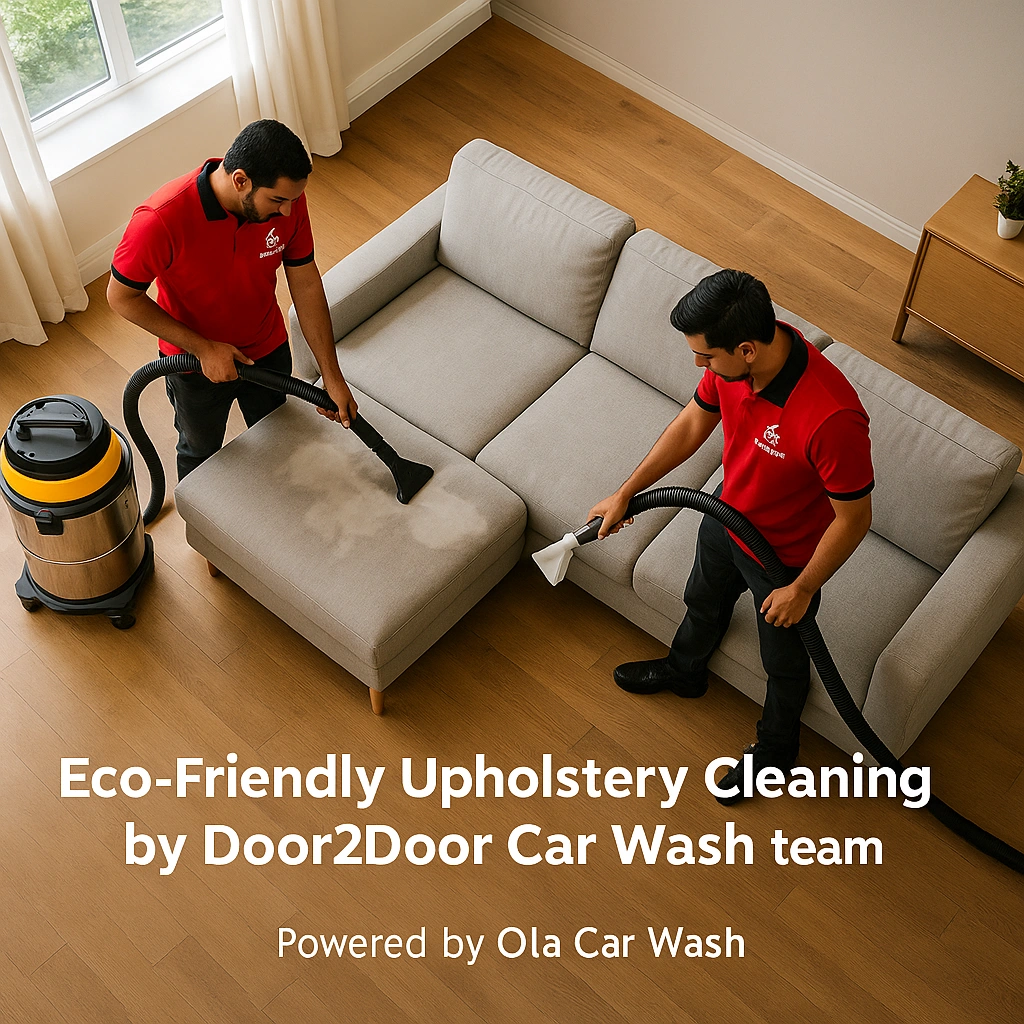 Eco-Friendly Upholstery Cleaning in South Delhi